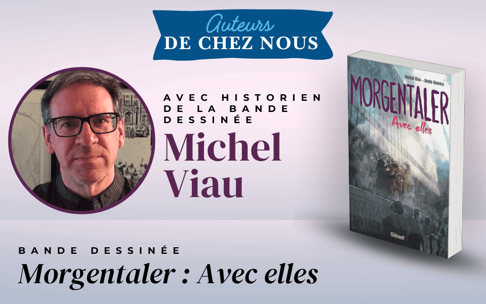Authors from Home: Morgentaler: Avec elles by Michel Viau