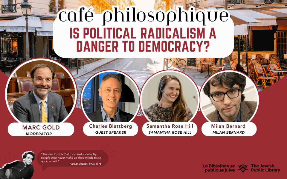 Café Philosophique | Is Political Radicalism a Danger to Democracy?