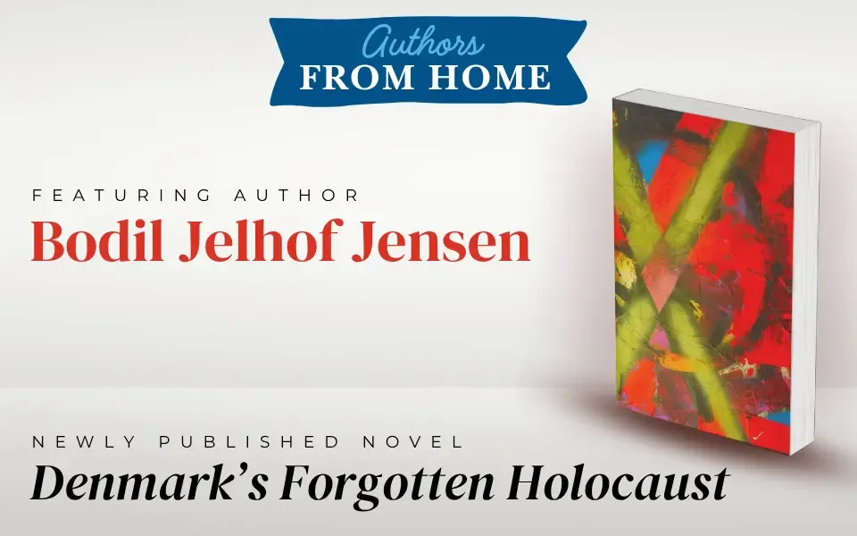 Authors from Home | Denmark’s Forgotten Holocaust: My Family History in Letters, Bodil Jelhof Jensen