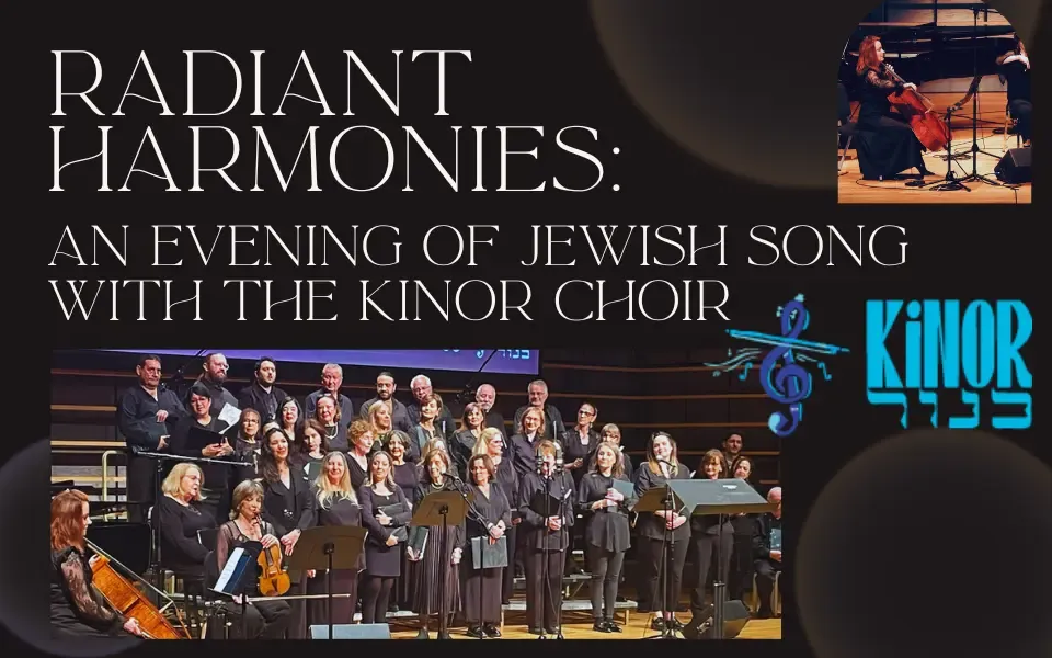 Radiant Harmonies: A Jewish Musical Evening with the Kinor Choir